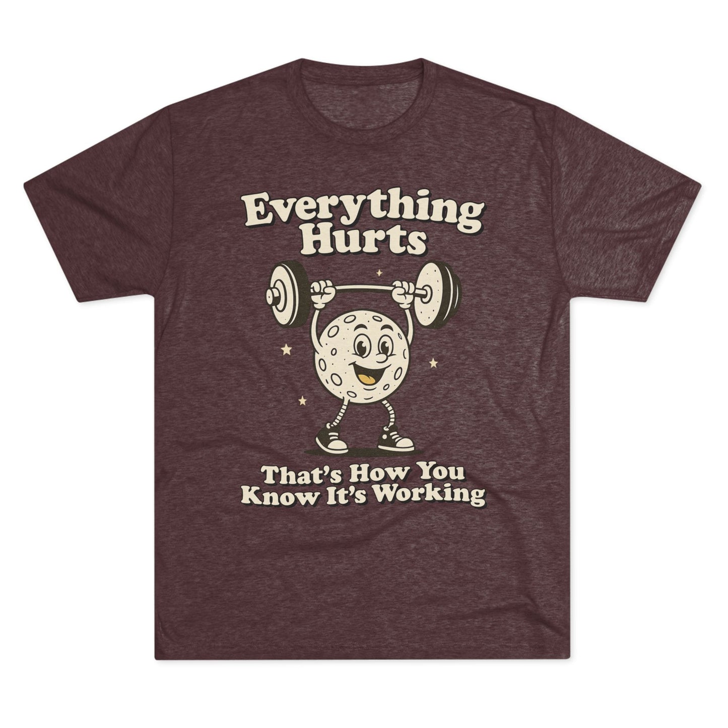 Everything Hurts Tri-Blend T-Shirt (Custom)