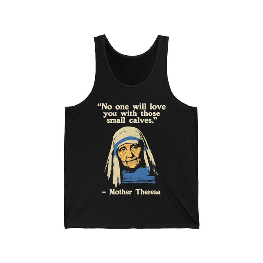 Mother Theresa Quote Tank Top (Custom Order)