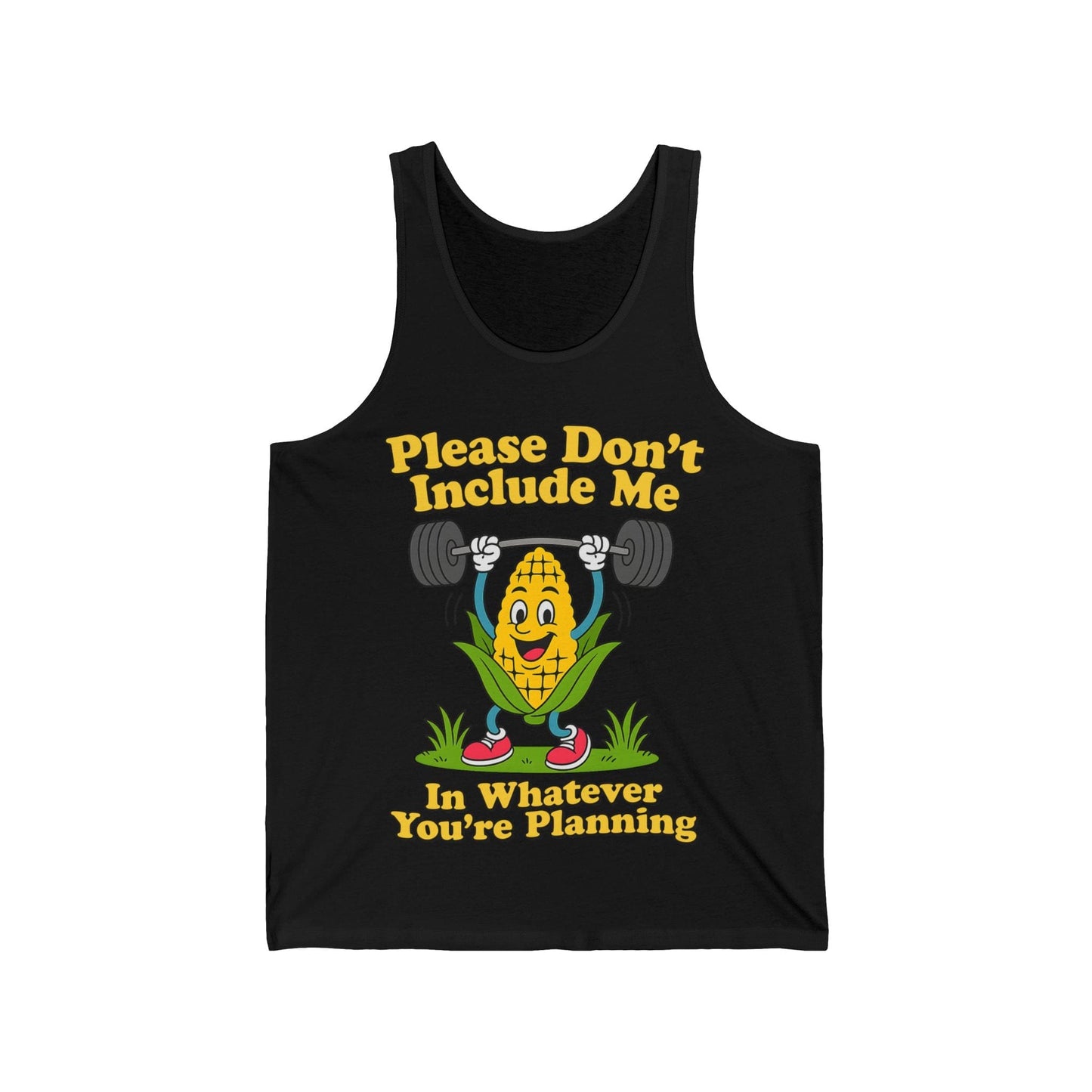 Please Don't Include Me Tank Top (Custom Order)
