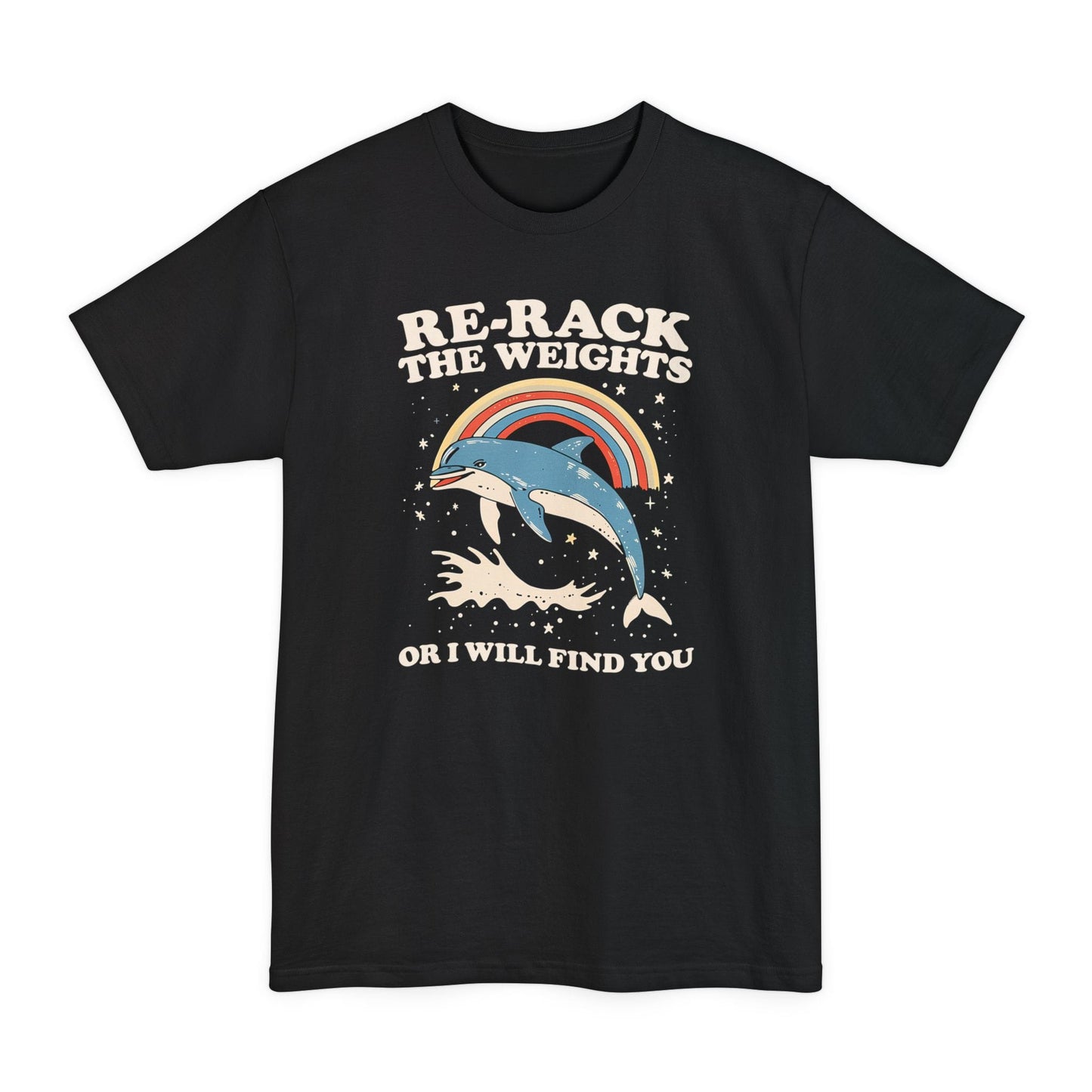 Re-Rack the Weights Tall T-Shirt (Custom)