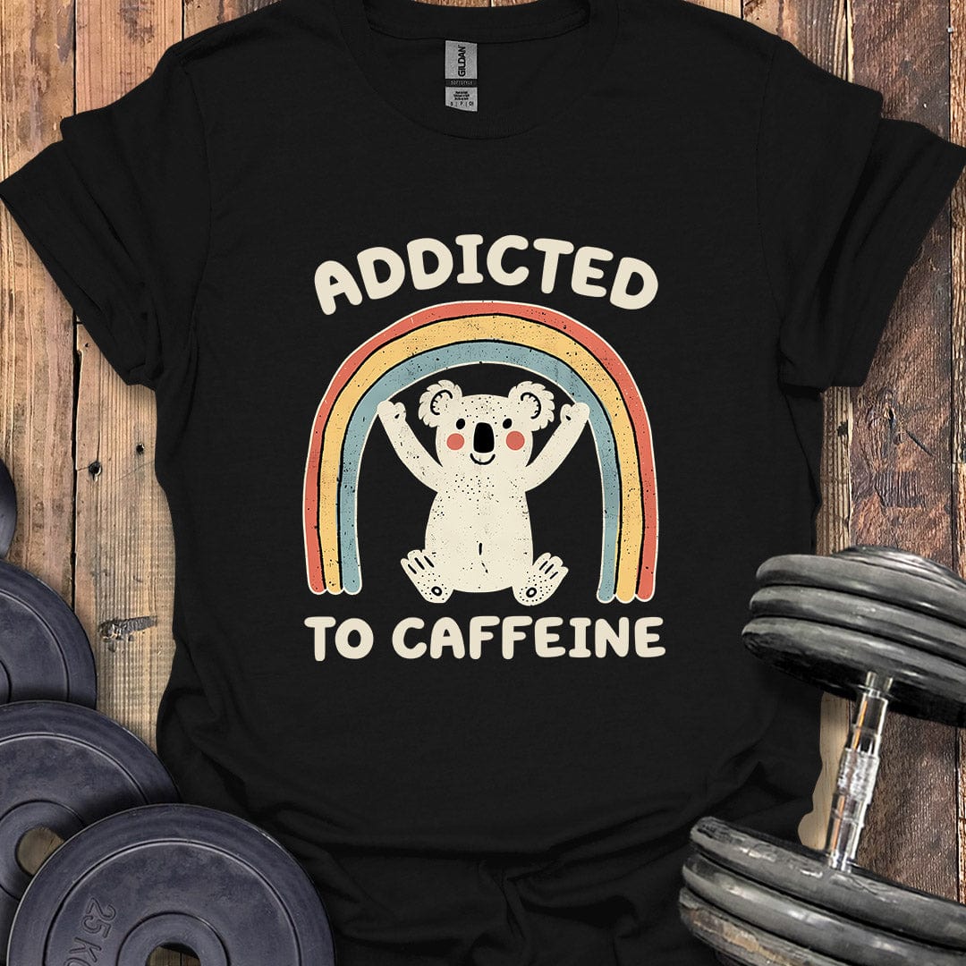 Addicted to Caffeine T-Shirt