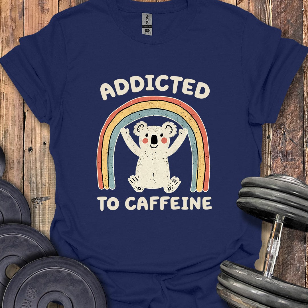 Addicted to Caffeine T-Shirt