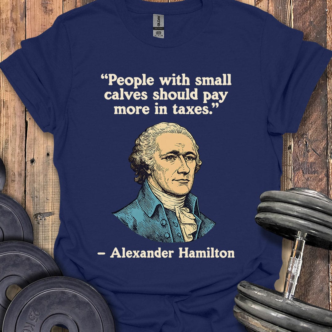 Alexander Hamilton Quote T-Shirt
