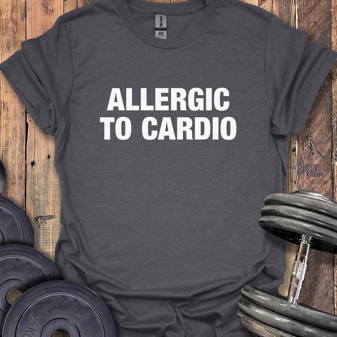 Allergic to Cardio T-Shirt