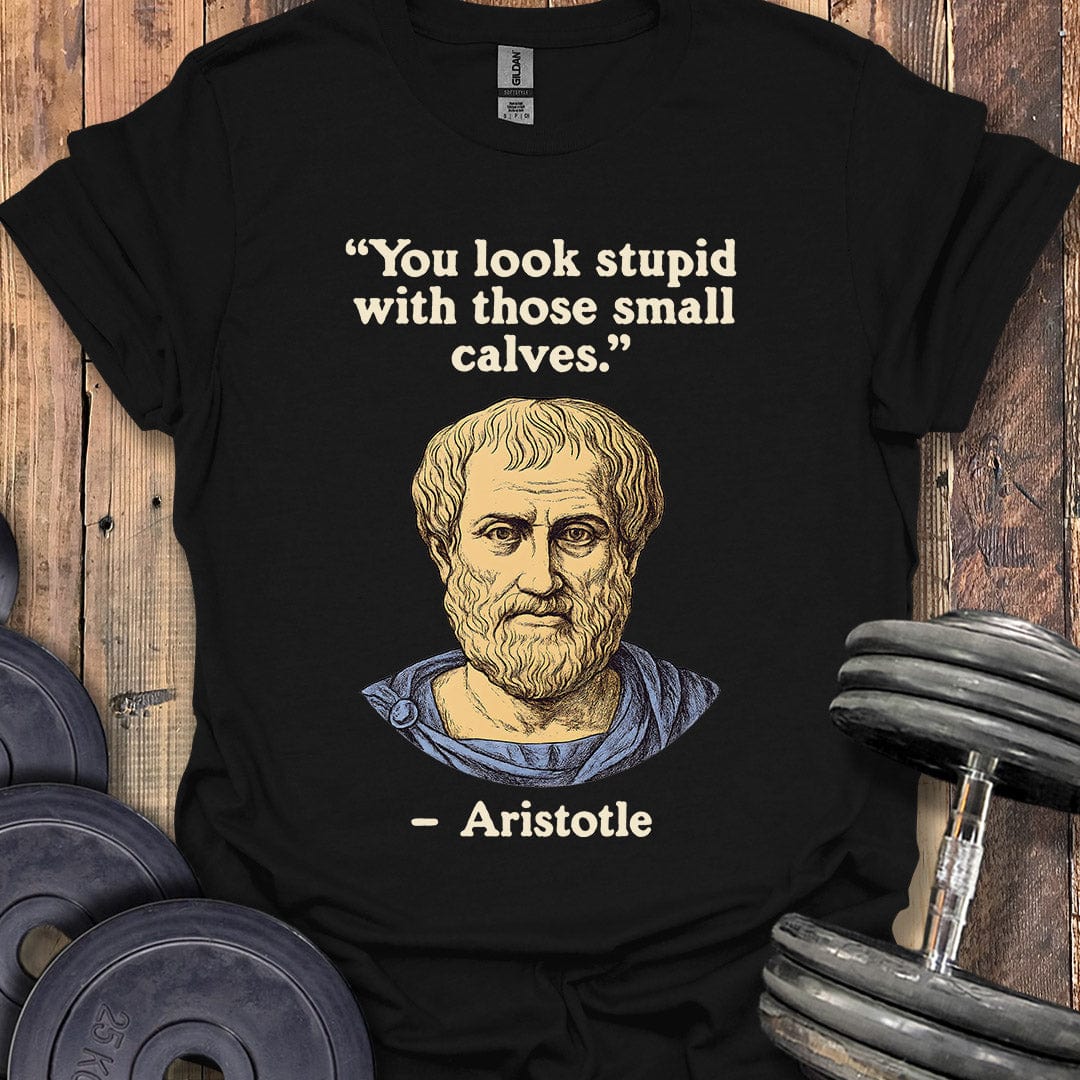 Aristotle Small Calves Quote T-Shirt