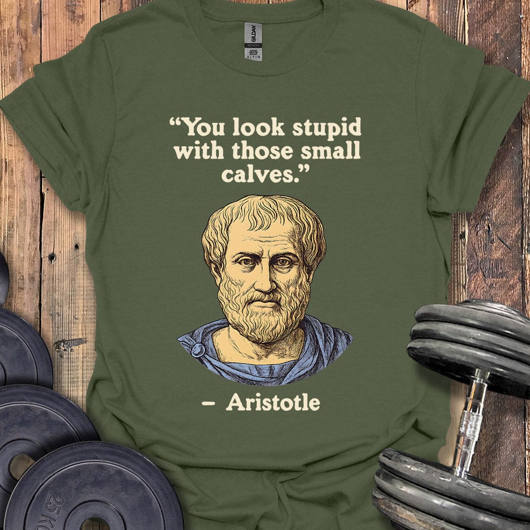 Aristotle Small Calves Quote T-Shirt