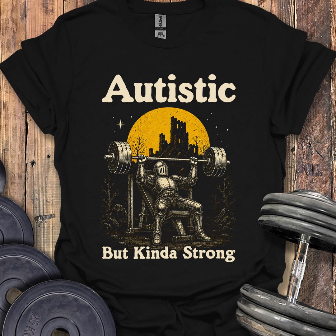 Autistic But Strong Knight T-Shirt