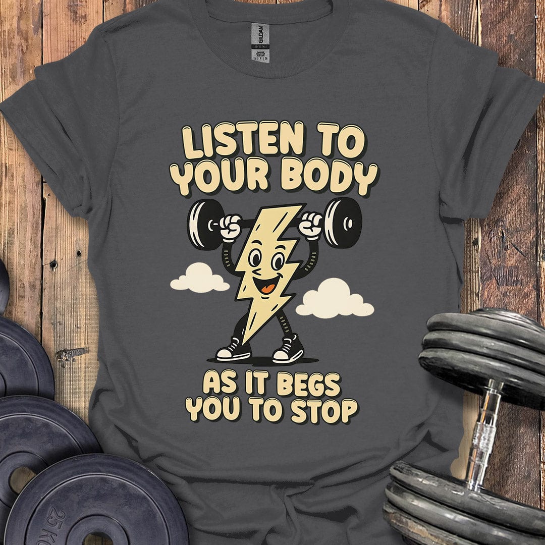 Begging You to Stop T-Shirt