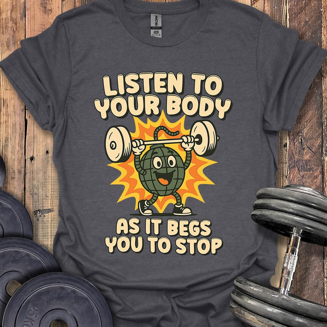 Begging You to Stop T-Shirt