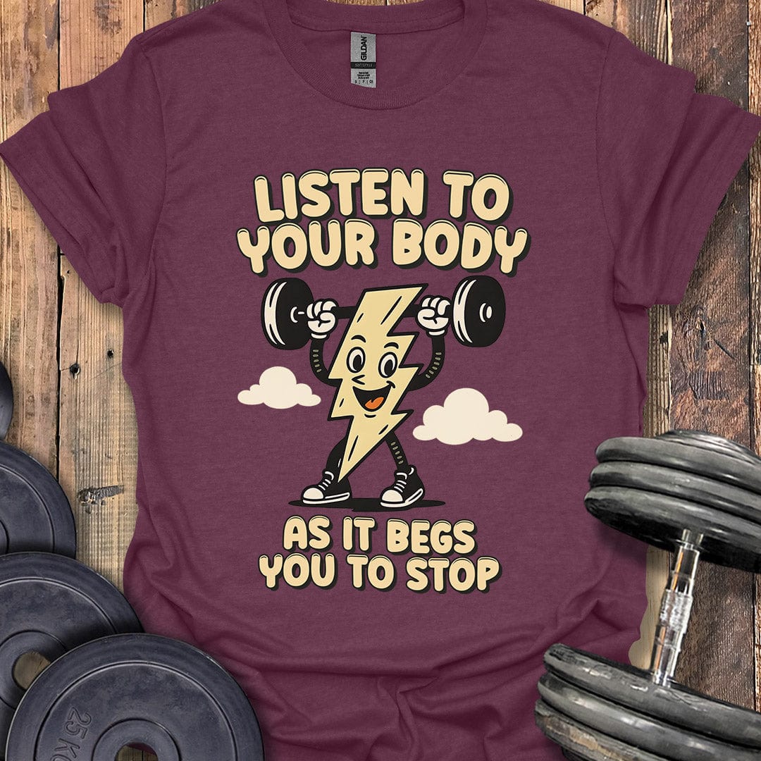 Begging You to Stop T-Shirt