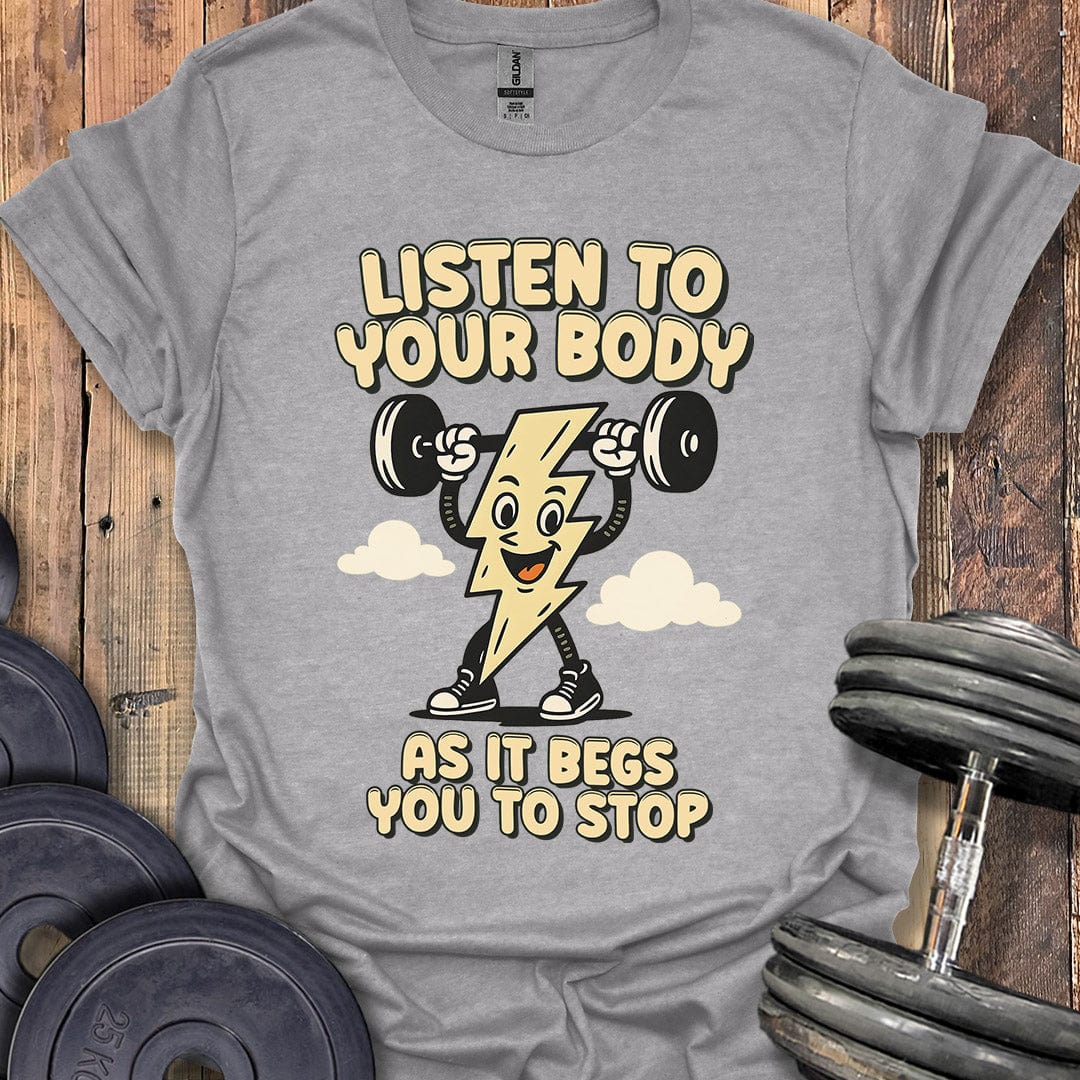 Begging You to Stop T-Shirt