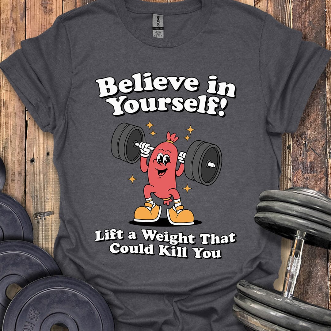 Believe in Yourself T-Shirt