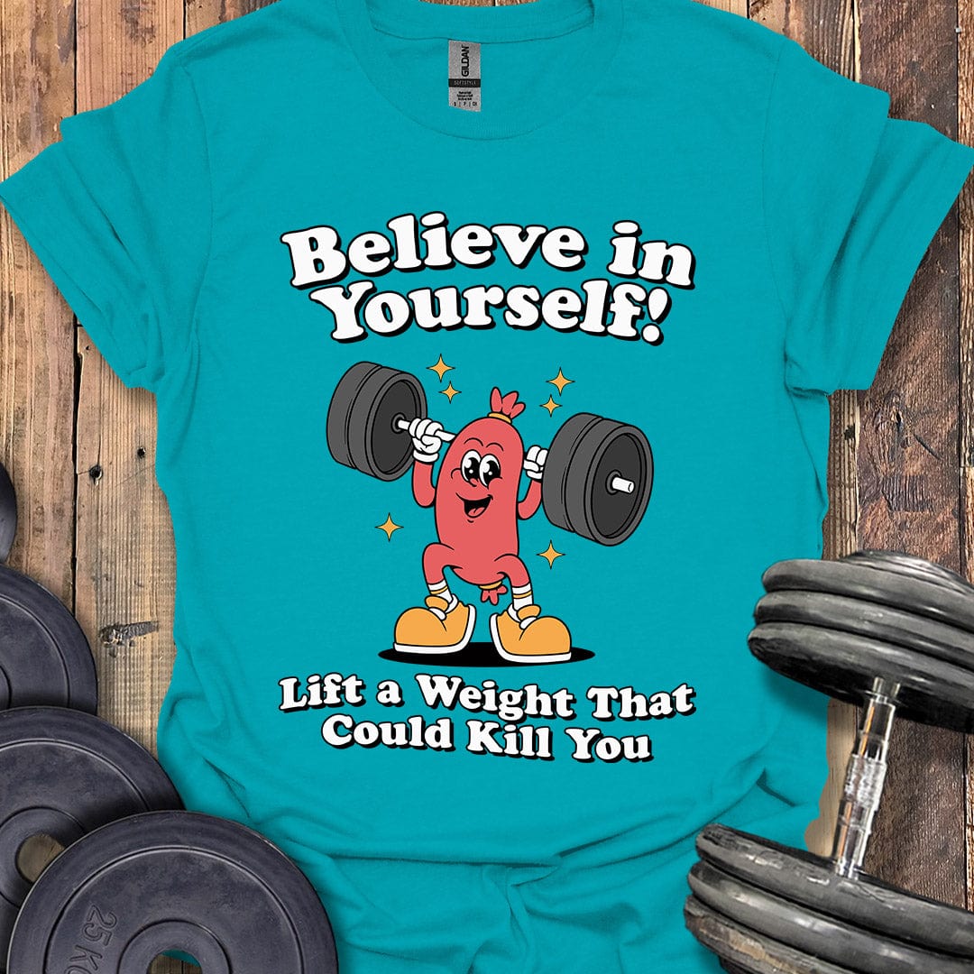 Believe in Yourself T-Shirt