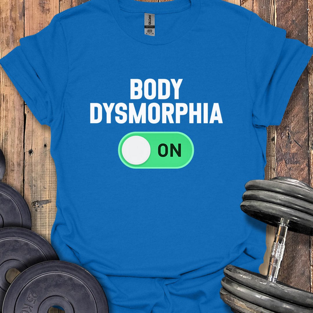 Body Dysmorphia On T-Shirt