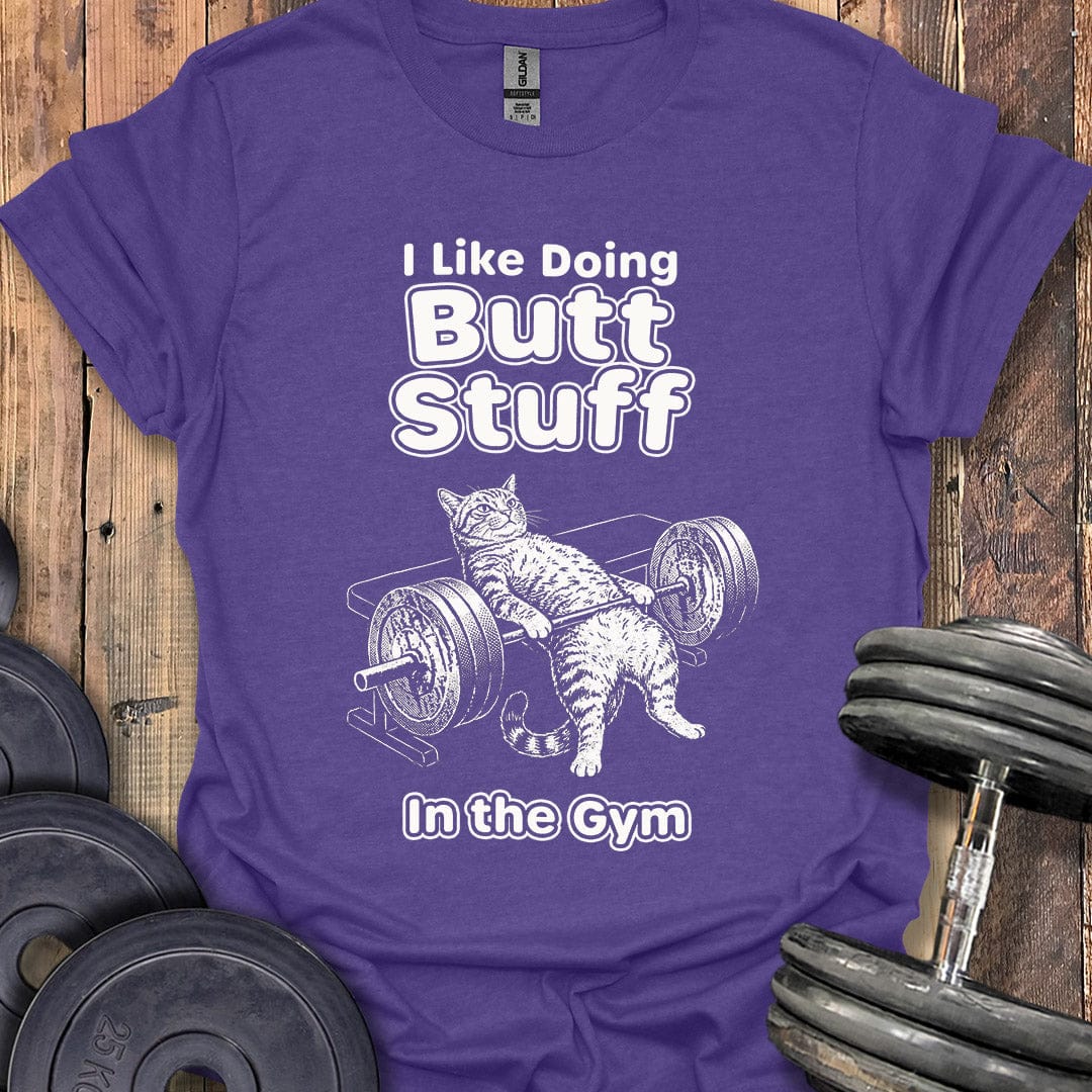 Butt Stuff in the Gym T-Shirt