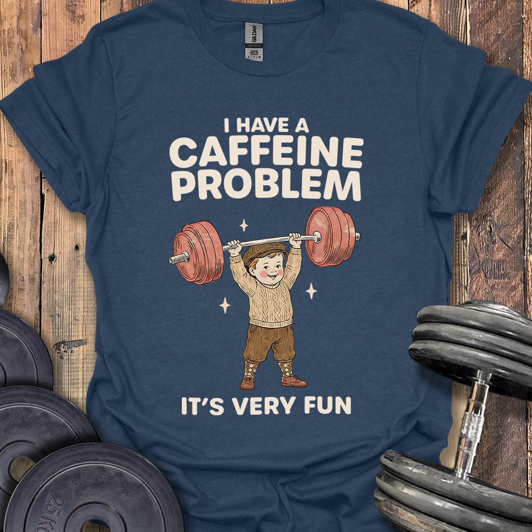 Caffeine Problem T-Shirt