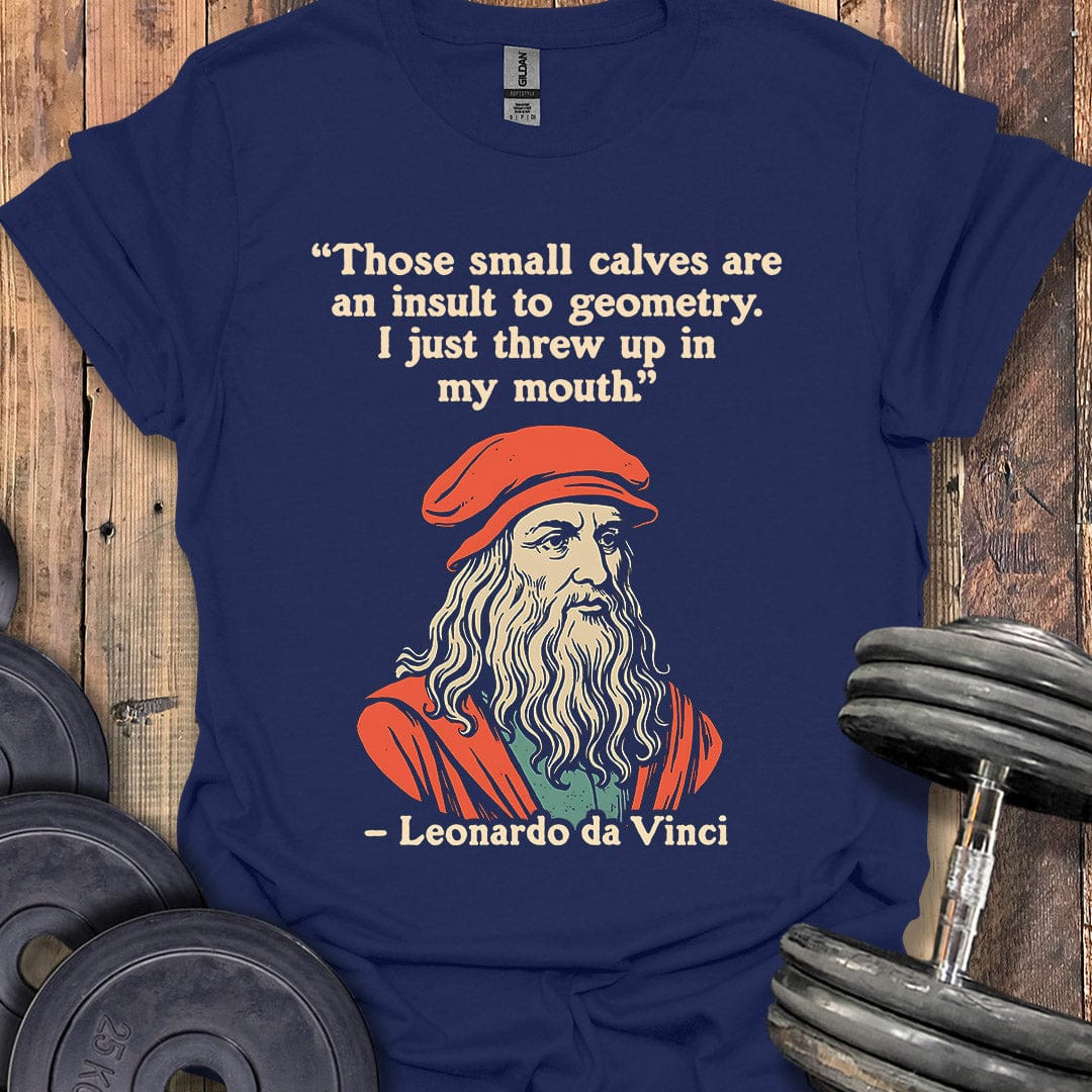 Da Vinci Calves Quote T-Shirt