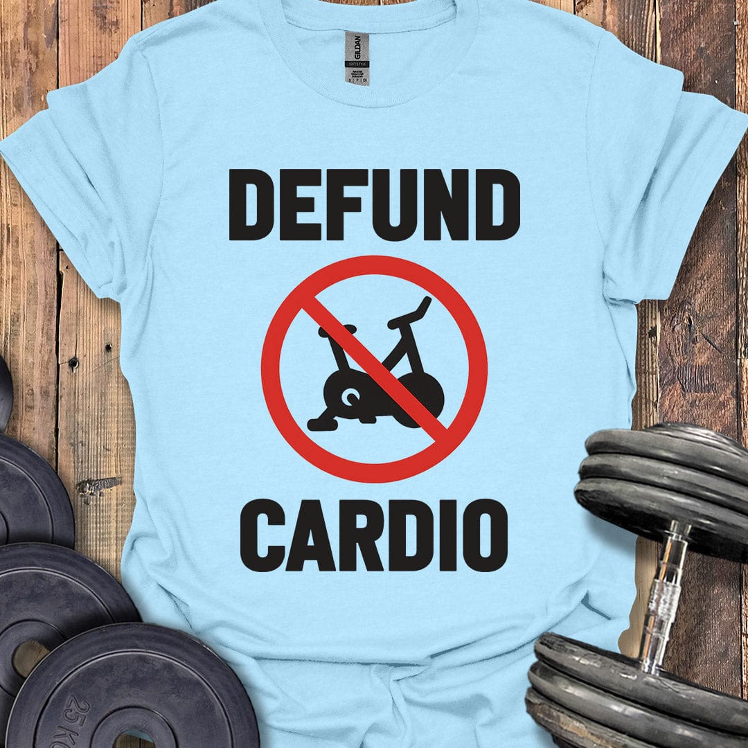Defund Cardio T-Shirt