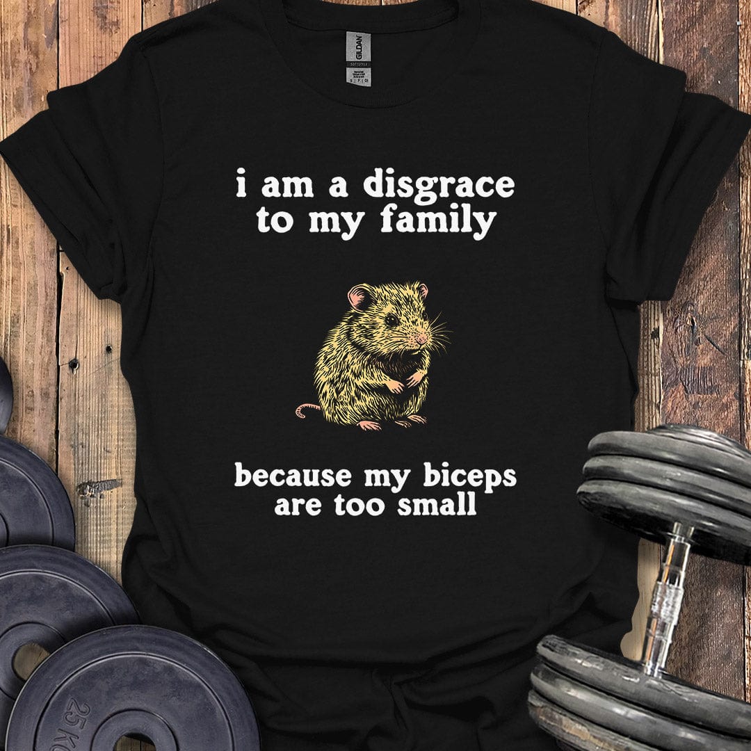 Disgrace to My Family T-Shirt