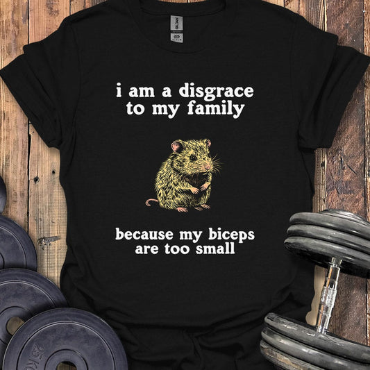 Disgrace to My Family T-Shirt