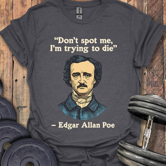 Edgar Allan Poe Quote T-Shirt