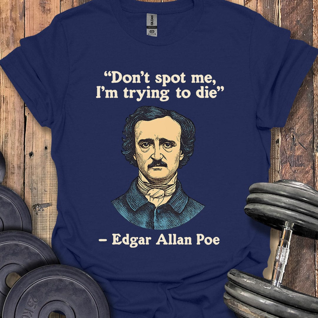 Edgar Allan Poe Quote T-Shirt