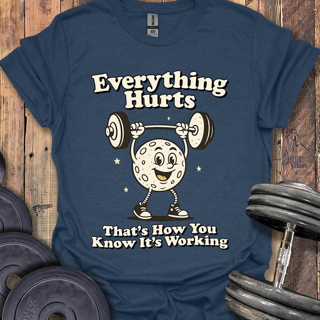 Everything Hurts T-Shirt