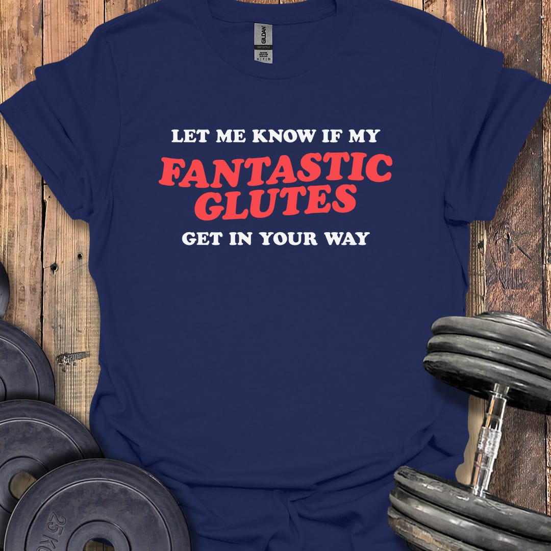 Fantastic Glutes T-Shirt