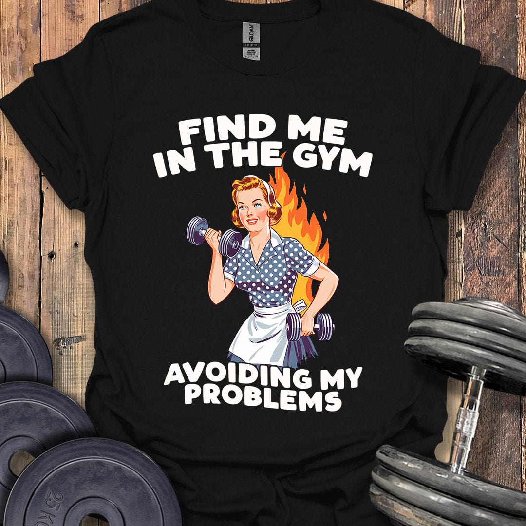 Find Me in the Gym T-Shirt