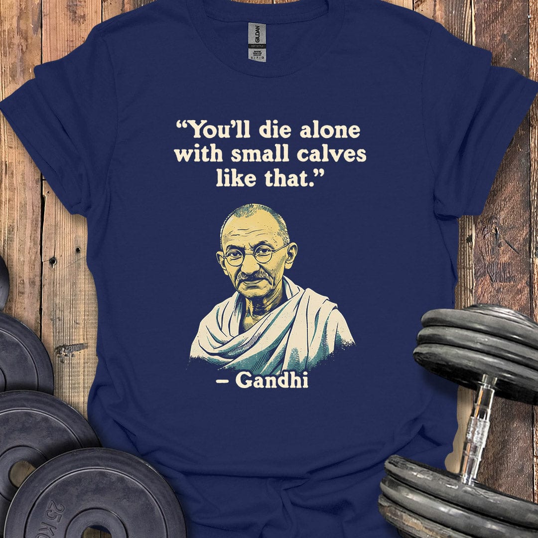 Gandhi Calves Quote T-Shirt