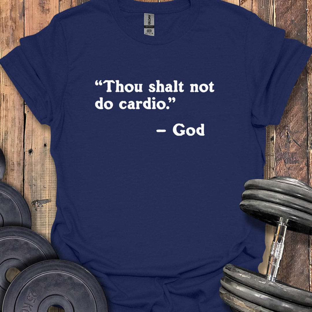 God Cardio Quote T-Shirt