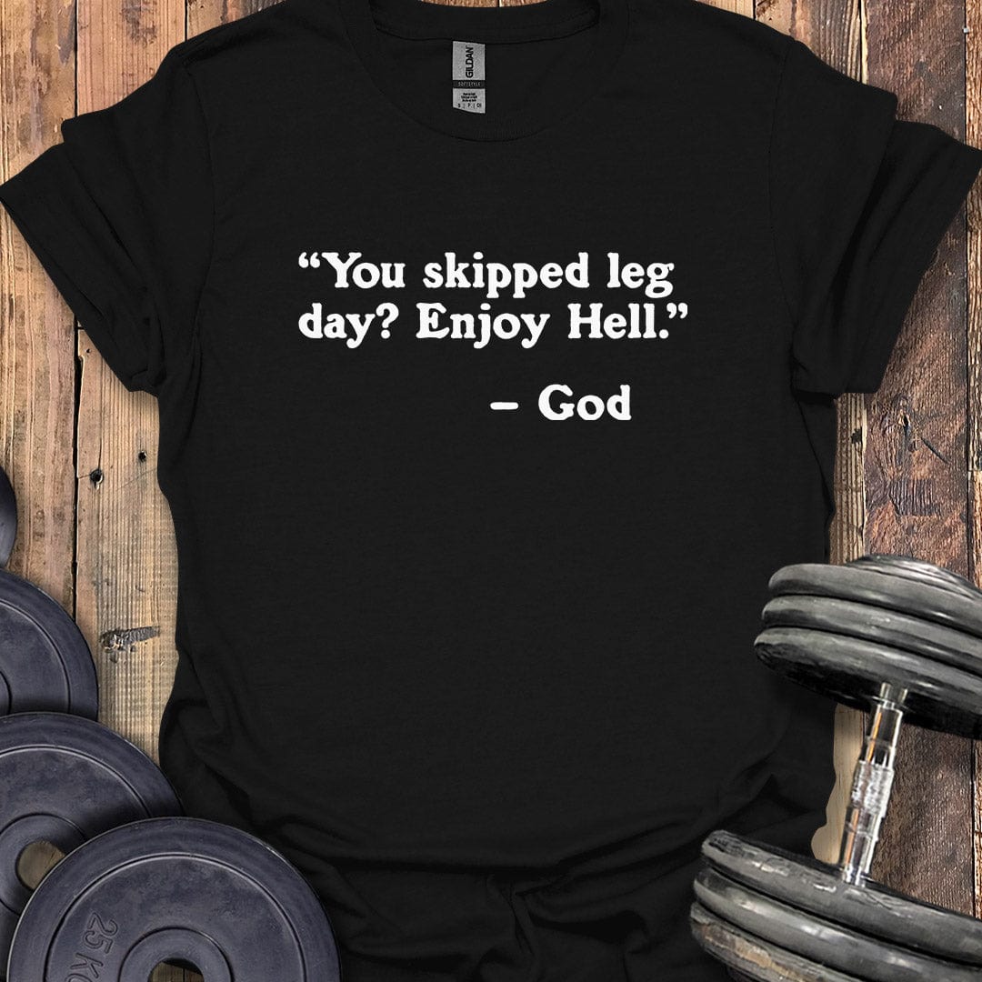 God Leg Day Quote T-Shirt