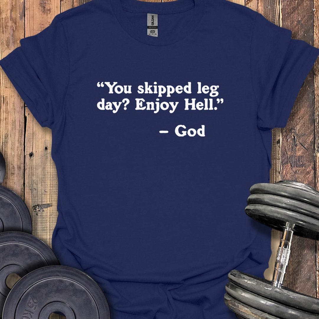 God Leg Day Quote T-Shirt