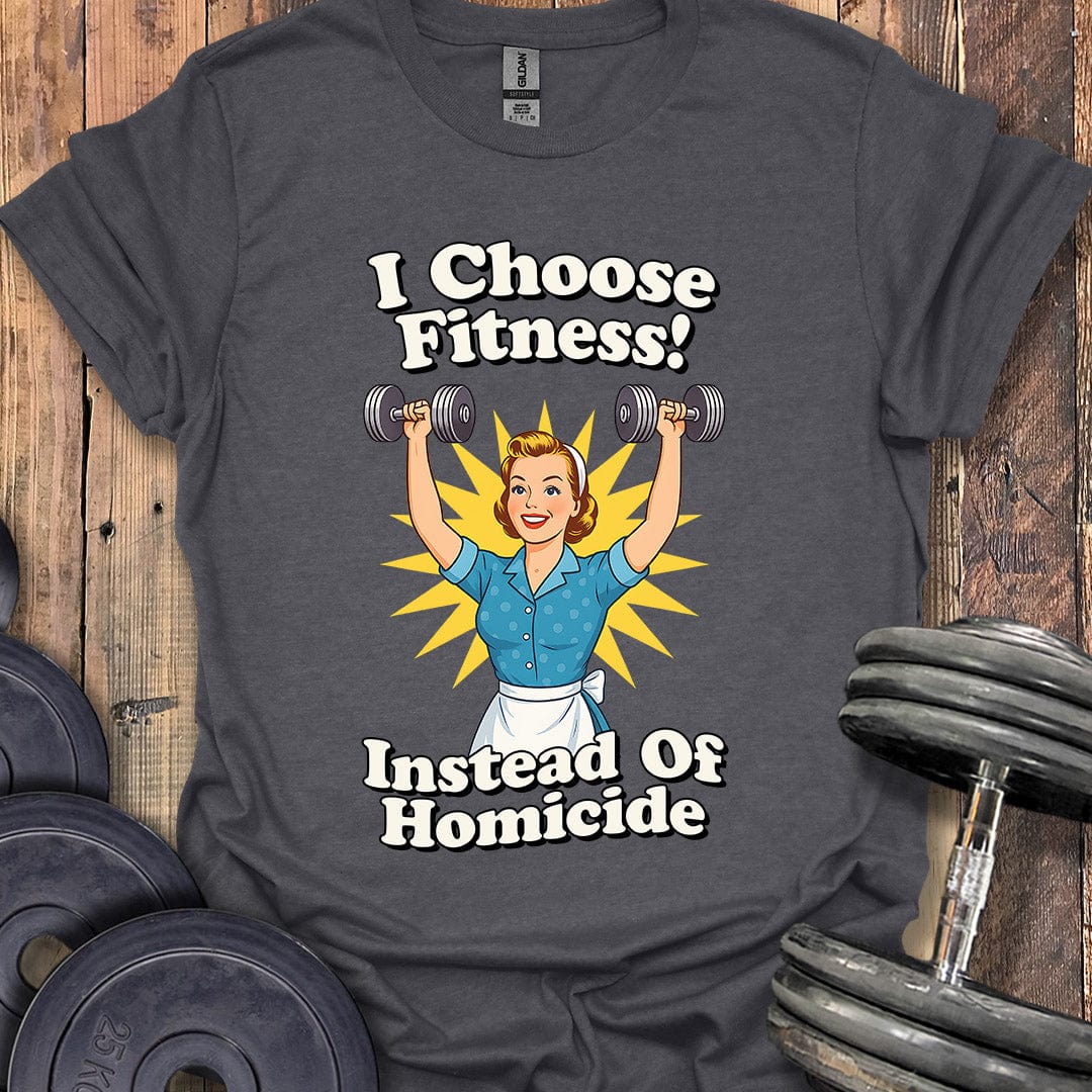 I Choose Fitness T-Shirt