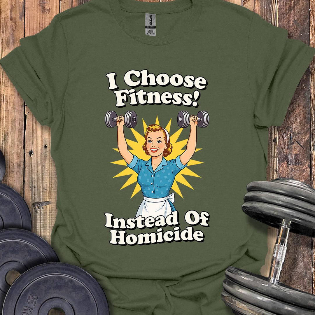 I Choose Fitness T-Shirt