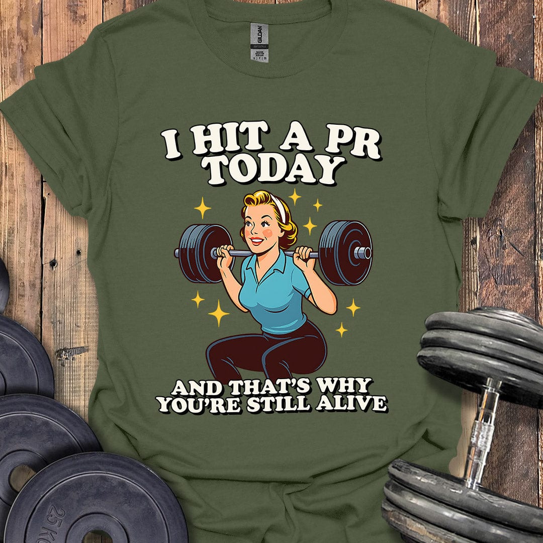 I Hit a PR Today T-Shirt