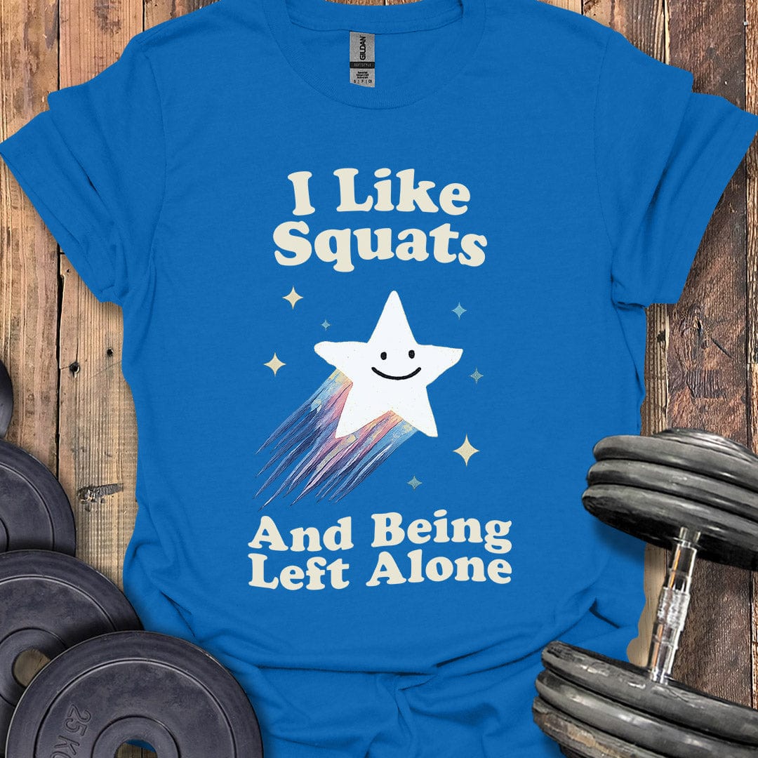 I Like Squats T-Shirt