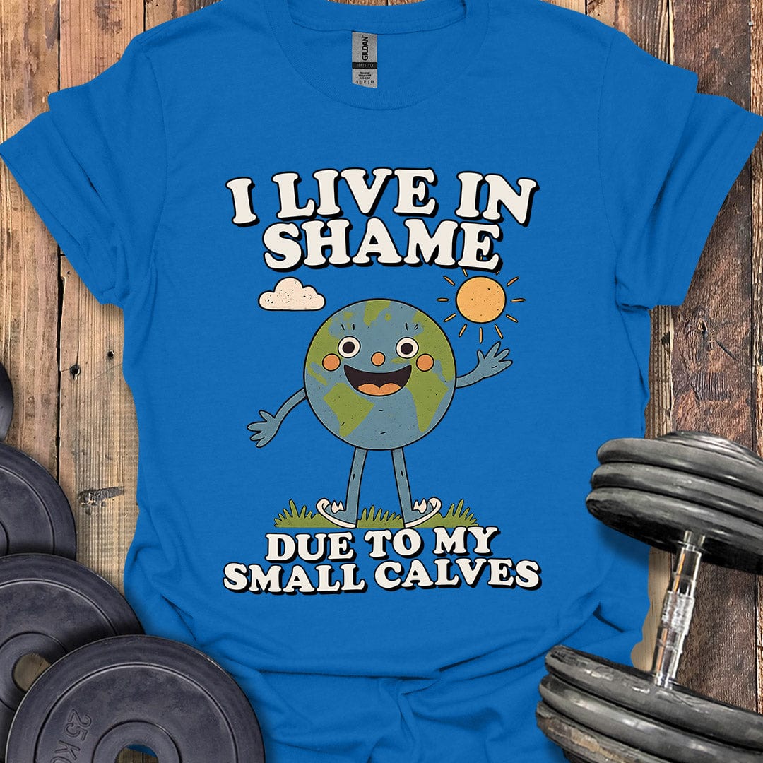 I Live in Shame T-Shirt