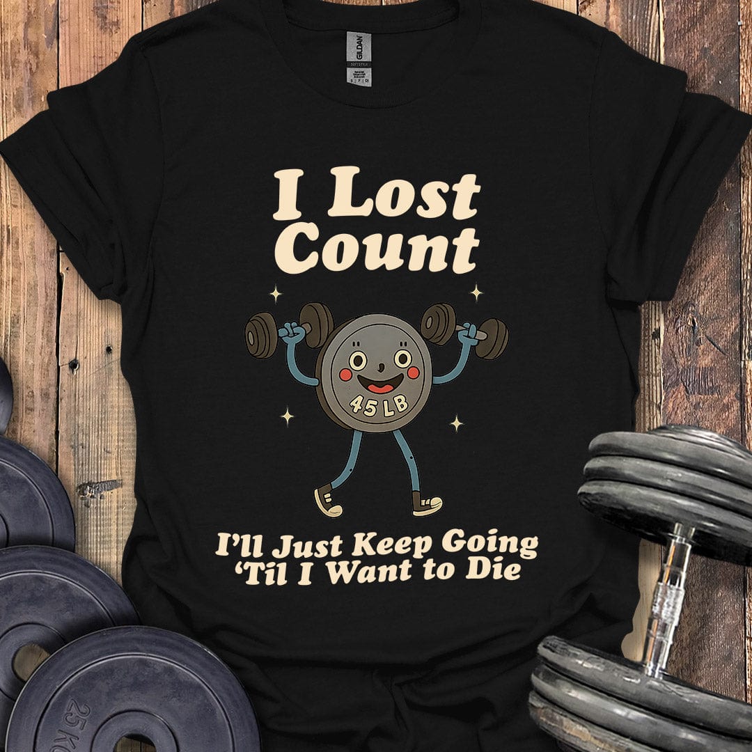 I Lost Count T-Shirt