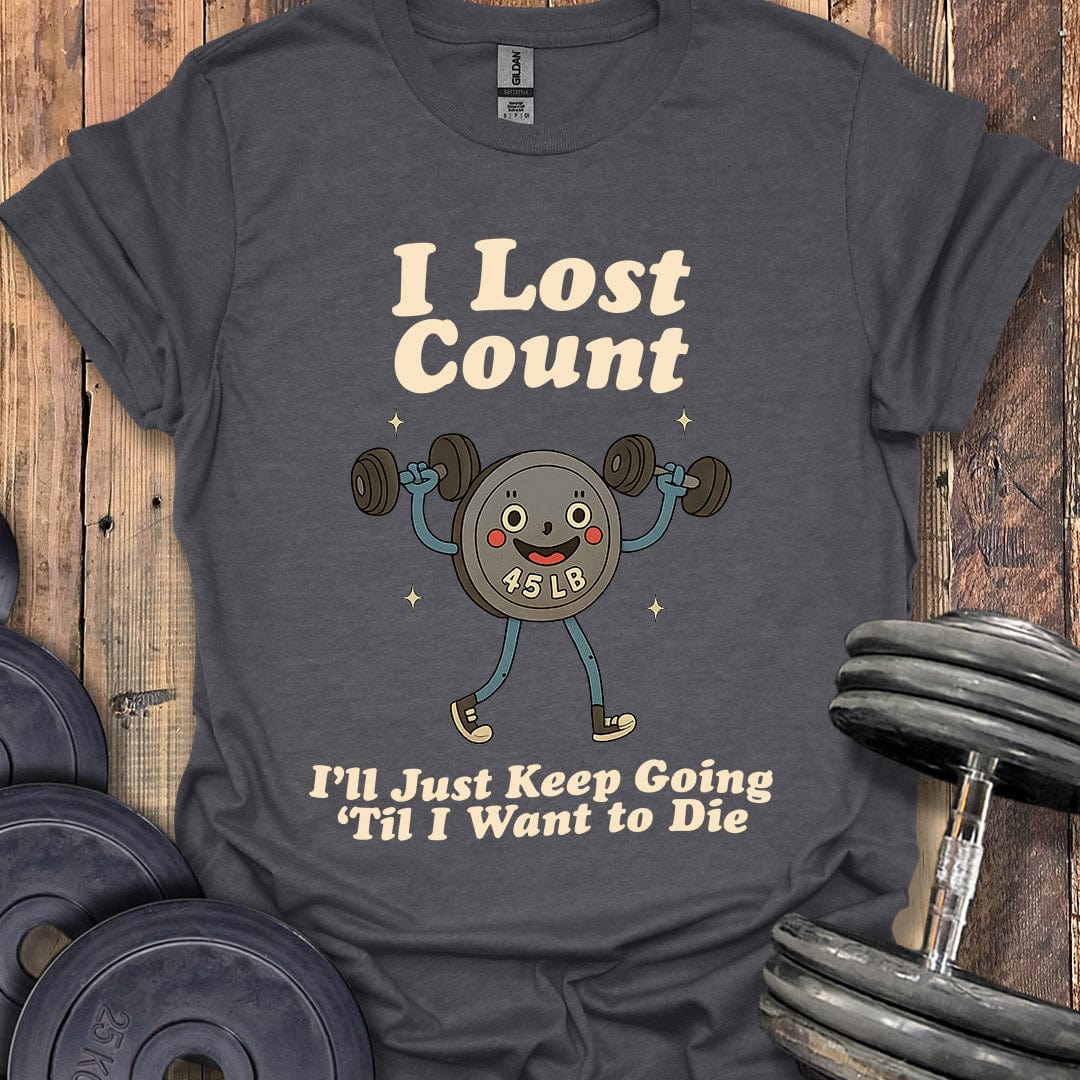 I Lost Count T-Shirt