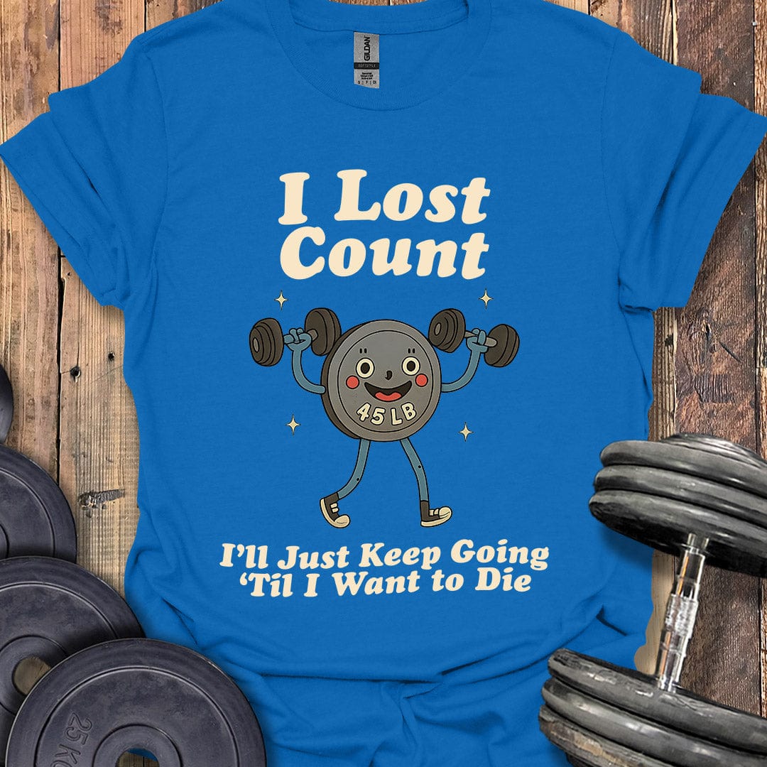 I Lost Count T-Shirt