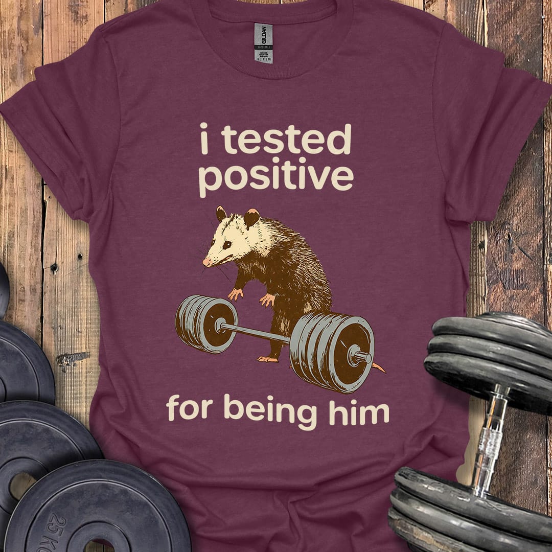 I Tested Positive Opossum T-Shirt