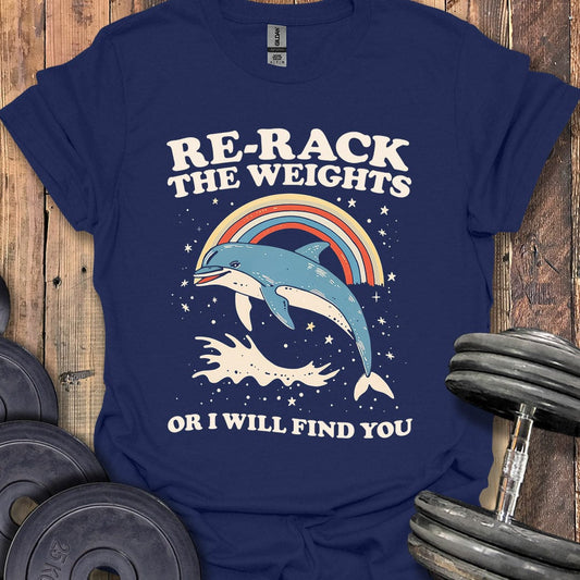 Re-Rack the Weights T-Shirt