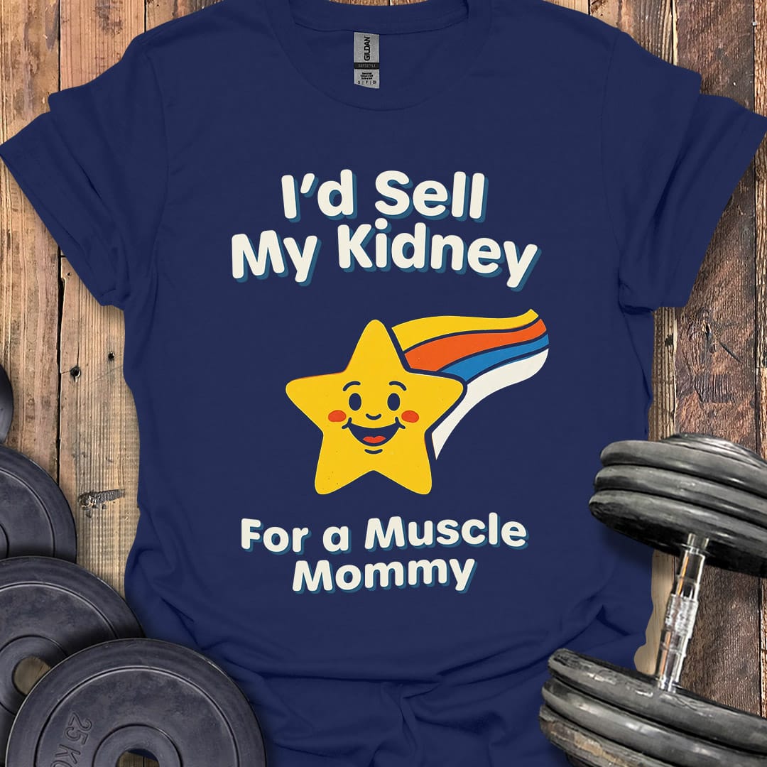 I'd Sell My Kidney T-Shirt