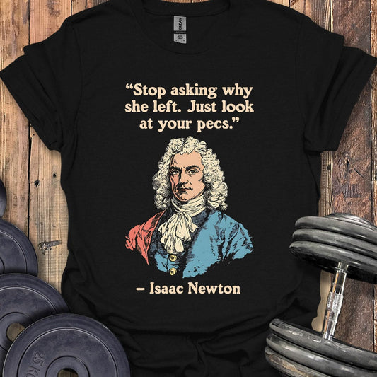 Isaac Newton Quote T-Shirt