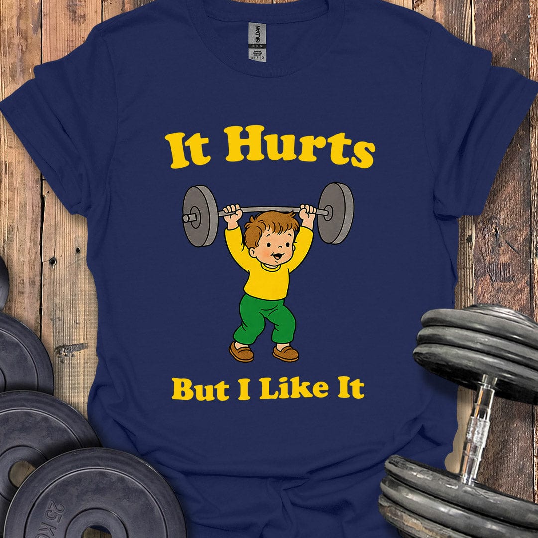 It Hurts T-Shirt