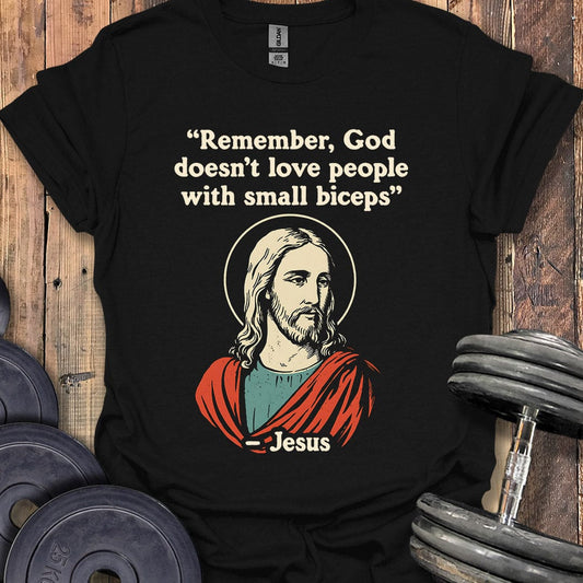 Jesus Biceps Quote T-Shirt