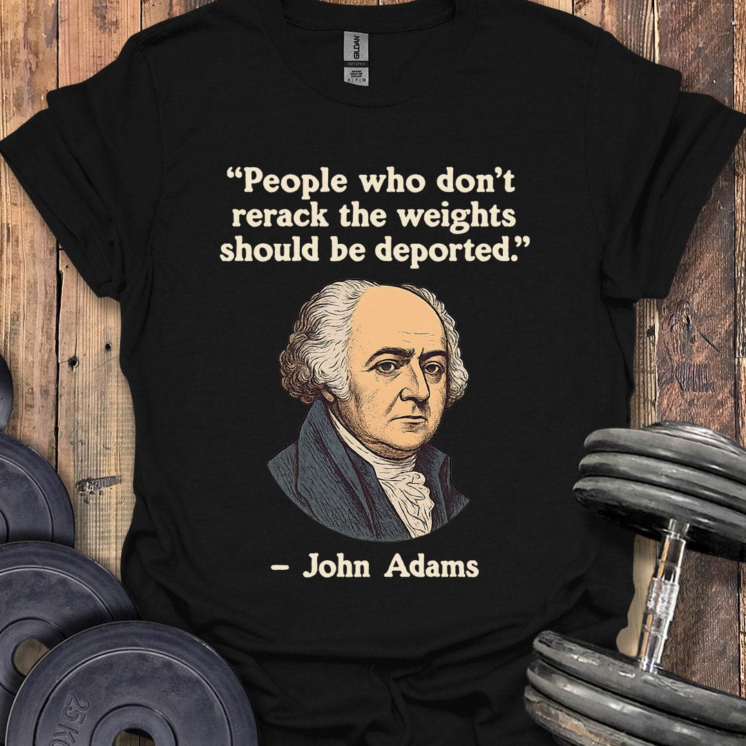 John Adams Quote T-Shirt