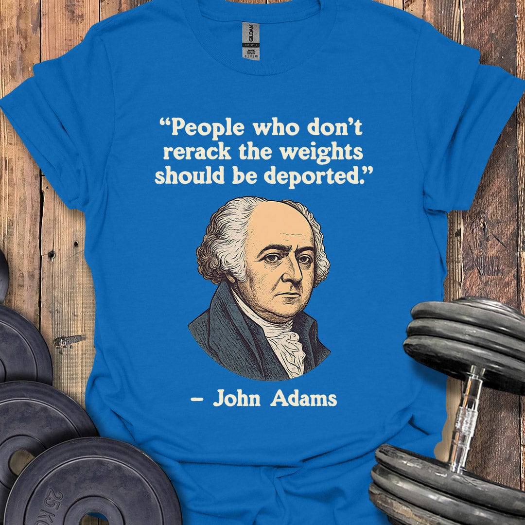 John Adams Quote T-Shirt
