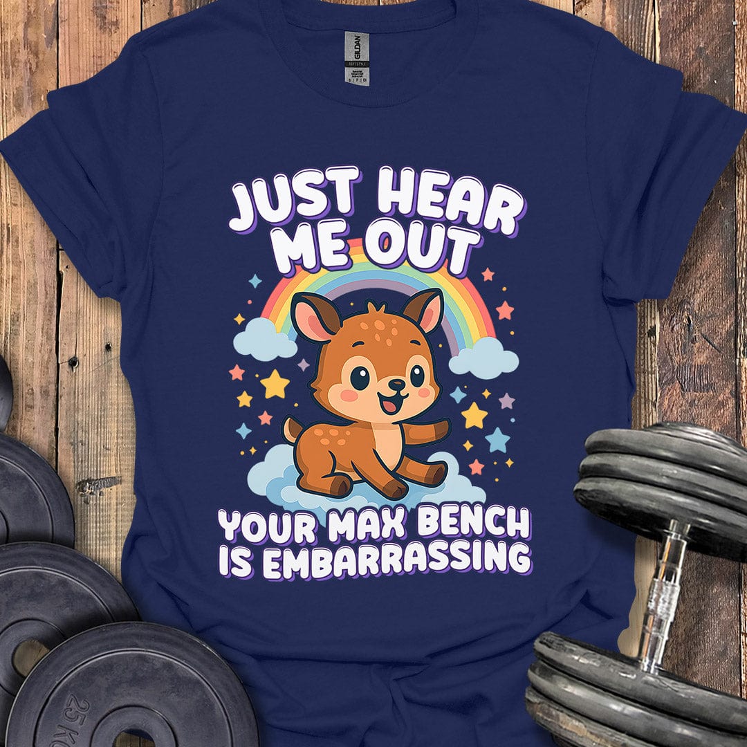 Just Hear Me Out T-Shirt